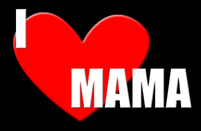 I love Mama
