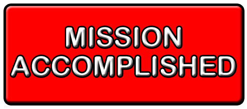 Mission Accomplished