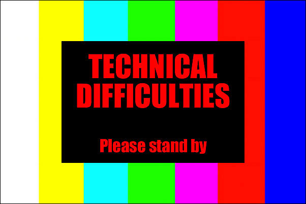 Technical Difficulties