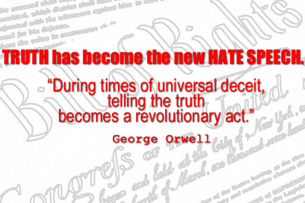 Truth it's the new Hate Speech Truth it's the new Hate Speech