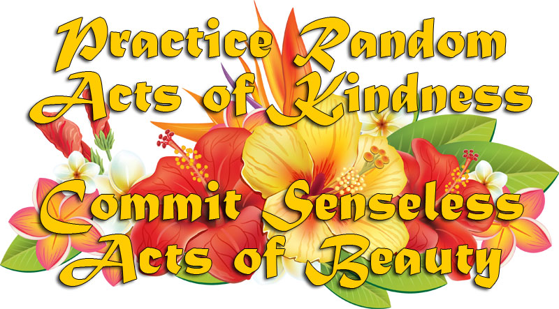 Practice Kindness and Commit Beauty