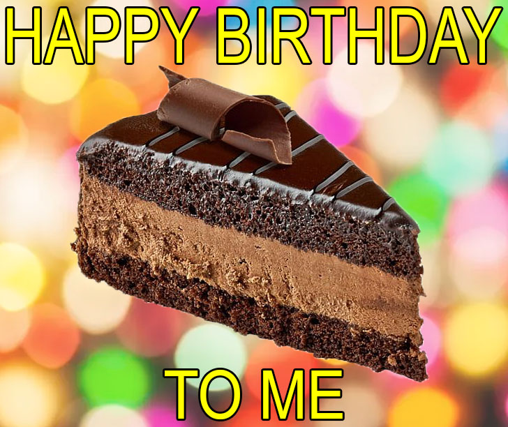 Happy Birthday to Me