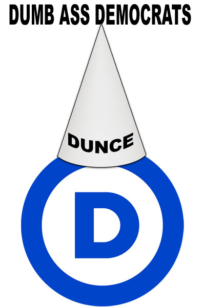 dumb ass democrats
